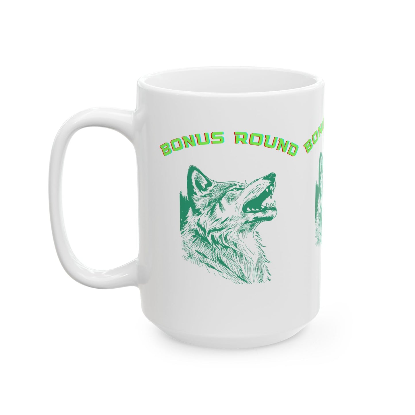 Wolf Coffee Mug,  " Bonus Round " quote, bright lettering, funny design coffee cup