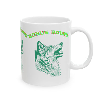 Wolf Coffee Mug,  " Bonus Round " quote, bright lettering, funny design coffee cup