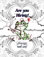 Weed Print, Funny High Frog " Are You Hiring? " Quote Poster, Wall Art Decor