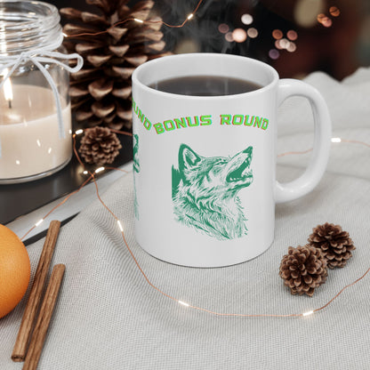 Wolf Coffee Mug,  " Bonus Round " quote, bright lettering, funny design coffee cup